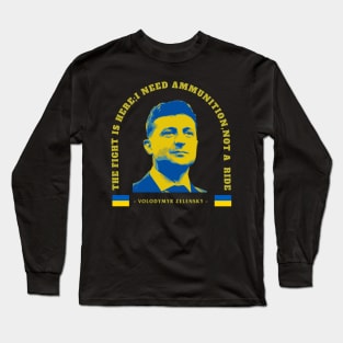 Zelensky  quotes says Long Sleeve T-Shirt